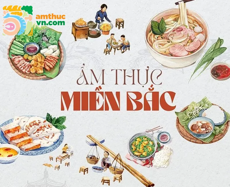 Ẩm thực miền Bắc - Những món ngon hấp dẫn, thu hút thực khách