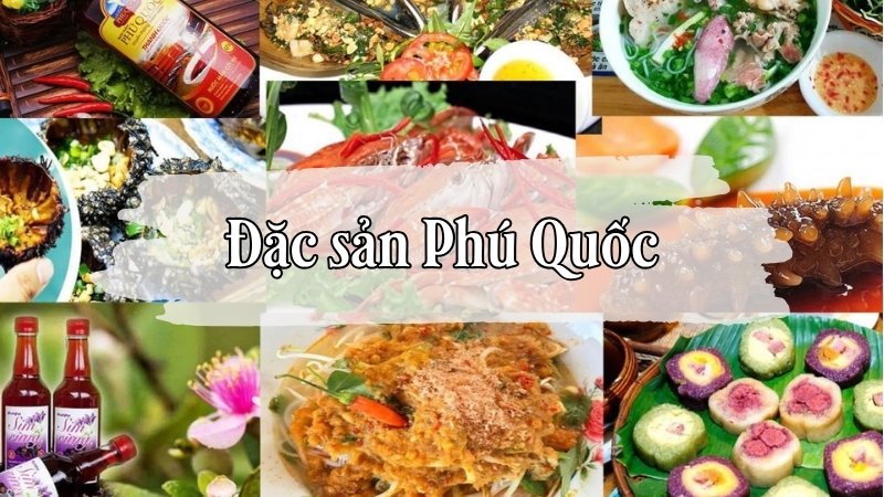Khám phá 12 đặc sản Phú Quốc ngon nức tiếng