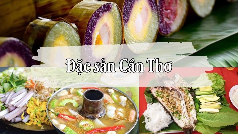 Khám phá top 10 đặc sản Cần Thơ ngon nức tiếng nên thử