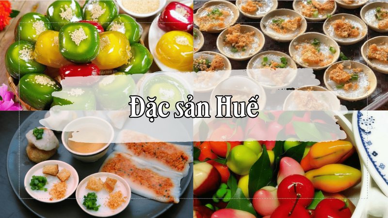 Top 15 đặc sản Huế trứ danh nên thử khi đi du lịch